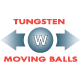 Tungsten Moving Balls
